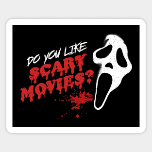 Do you like scary movies? Magnet